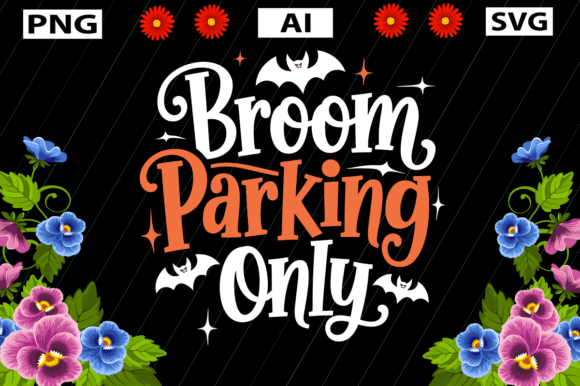 Broom Parking Only: Halloween Graphics for Crafts