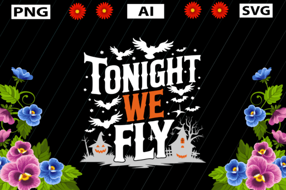 Halloween Shirt Design, to Night We Fly: Graphics & Crafts