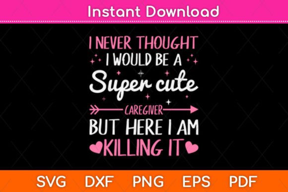 I Never Thought I Would Be a Super Cute Graphics for Crafts